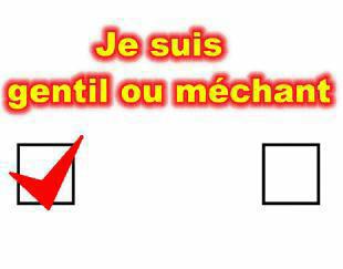 Gentil ou mechant?
